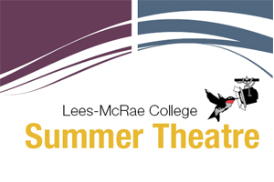 lees mcrae college summer theatre
